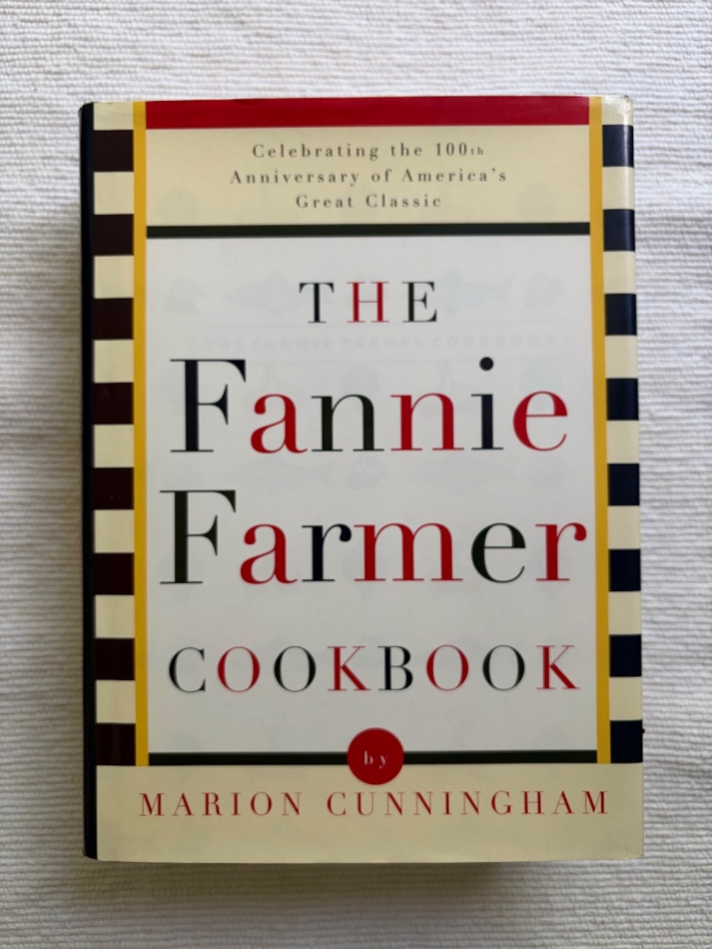 Like New 100th Anniversary FANNIE FARMER Hardcover Cookbook